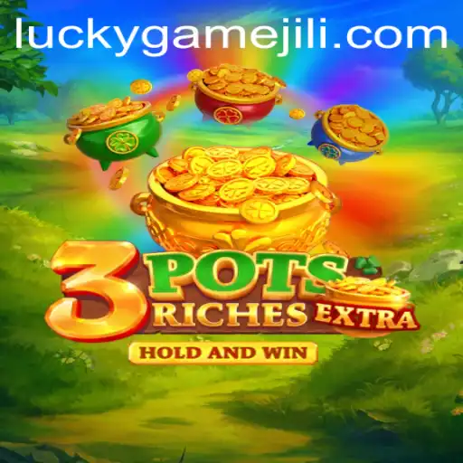 Exploring the Innovative World of 3potsExtra: The Ultimate LuckyGame Experience