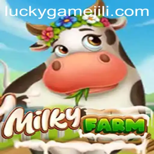 Exciting Features and Thrilling Gameplay of MilkyFarm: The Future of LuckyGame