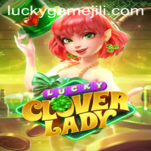 Discover the Exciting World of LuckyCloverLady: The Ultimate LuckyGame Experience